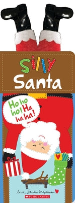 Silly Santa: A Touch-And-Feel Holiday Joke Book (Perfect Christmas Gift or Stocking Stuffer) by Magsamen, Sandra