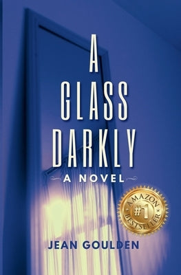 A Glass Darkly by Goulden, Jean