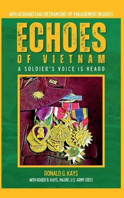 Echoes of Vietnam A Soldier's Voice is Heard by Kays, Ronald