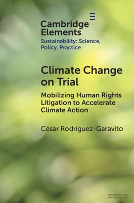 Climate Change on Trial by Rodr&#195;&#173;guez-Garavito, C&#195;&#169;sar
