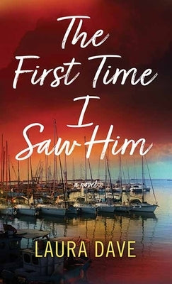 The First Time I Saw Him by Dave, Laura