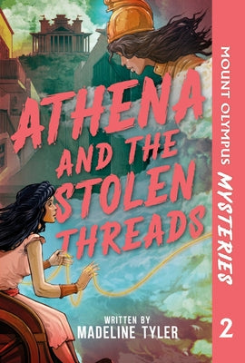 Mount Olympus Mysteries Athena and the Stolen Threads by Phonic Books