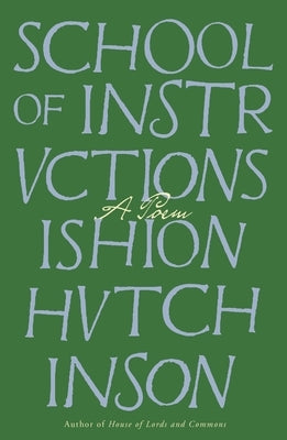 School of Instructions: A Poem by Hutchinson, Ishion