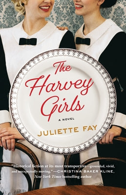 The Harvey Girls by Fay, Juliette