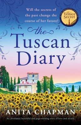 The Tuscan Diary: An absolutely beautiful and page-turning story of love and secrets by Chapman, Anita