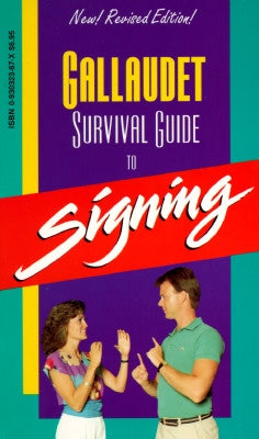 Gallaudet Survival Guide to Signing by Lane, Leonard