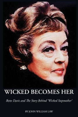 Wicked Becomes Her by Law, John William