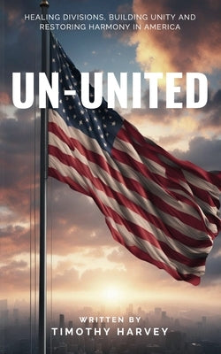 Un-United by Harvey, Timothy