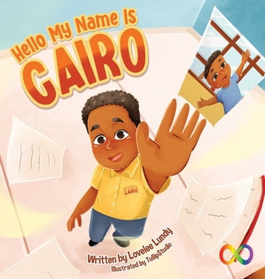 Hello, My Name Is Cairo by Lundy, Lovelee