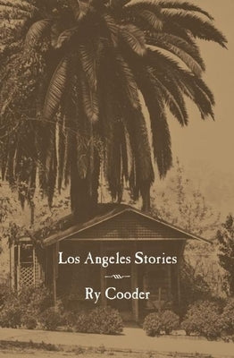 Los Angeles Stories by Cooder, Ry
