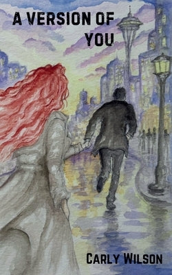 A Version Of You by Wilson, Carly