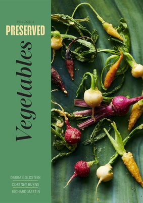 Preserved: Vegetables: 25 Recipes by Goldstein, Darra