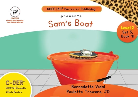 C-DER (Cheetah Decodable & Early Readers) Set 5, Book 41, Sam's Boat by Trowers-Lawrence, Paulette