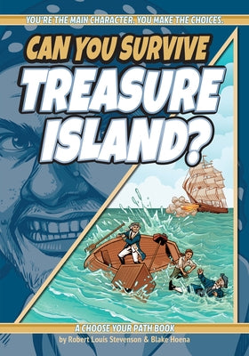 Can You Survive Treasure Island?: A Choose Your Path Book by Hoena, Blake