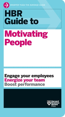 HBR Guide to Motivating People (HBR Guide Series) by Review, Harvard Business