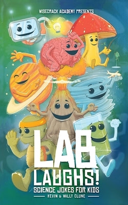 Lab Laughs!: Science Jokes For Kids by Clune, Kevin &. Wally