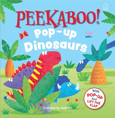 Peekaboo! Pop-Up: Dinosaurs (Pop-Up and Lift the Flap ) by Wonder House Books