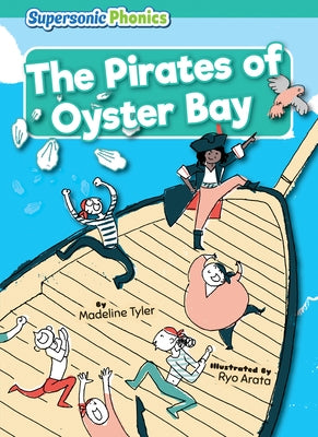 The Pirates of Oyster Bay by Tyler, Madeline