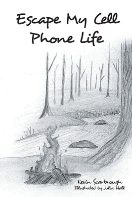 Escape My Cell Phone Life by Scarbrough, Kevin