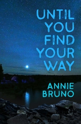 Until You Find Your Way by Bruno, Annie