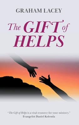 The Gift of Helps by Lacey, Graham