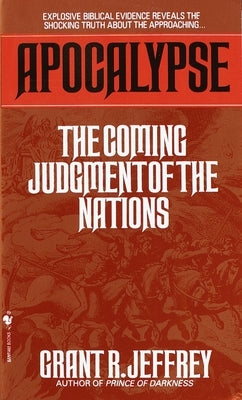 Apocalypse: The Coming Judgement of the Nations by Jeffrey, Grant R.