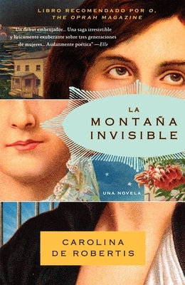 La Montaña Invisible / The Invisible Mountain by de Robertis, Carolina