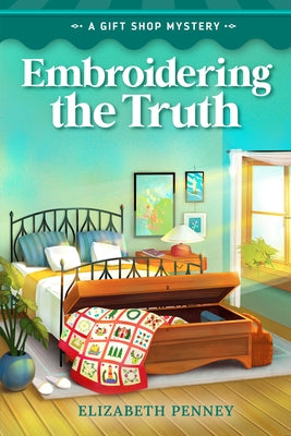 Embroidering the Truth by Penney, Elizabeth
