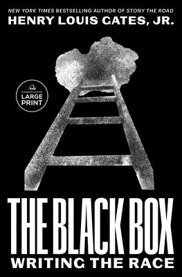 The Black Box: Writing the Race by Gates, Henry Louis