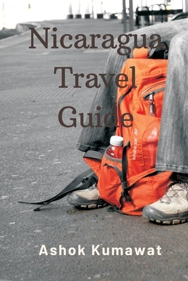 Nicaragua Travel Guide by Kumawat, Ashok