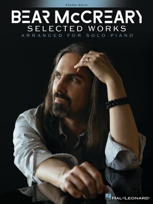 Bear McCreary - Selected Works Arranged for Solo Piano by McCreary, Bear