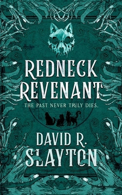 Redneck Revenant by Slayton, David R.
