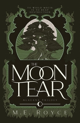 The Moon Tear by Royce, M. E.