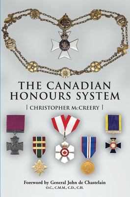 The Canadian Honours System by McCreery, Christopher