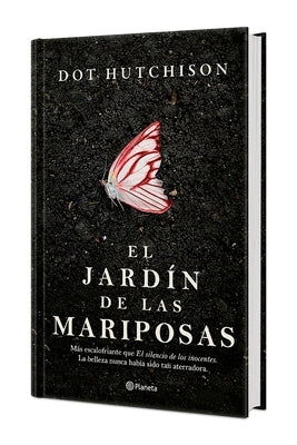 El Jardín de Las Mariposas (Edición Tapa Dura) / The Butterfly Garden by Hutchison, Dot