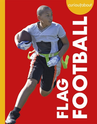 Curious about Flag Football by Adamson, Thomas K.