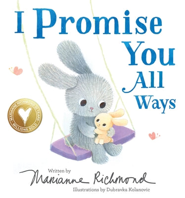 I Promise You All Ways by Richmond, Marianne