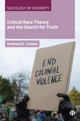 Critical Race Theory and the Search for Truth by Coates, Rodney