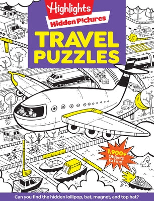 Travel Puzzles: Kids Travel Activity Book with Over 100 Hidden Picture Puzzles, Highlights Travel Games for Ages 6-12, Great Travel Gift for Road Trip by Highlights
