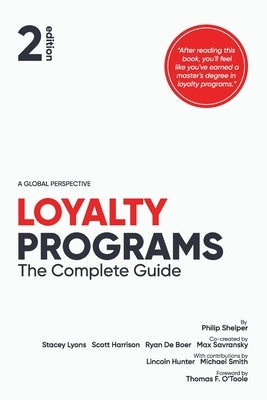 Loyalty Programs: The Complete Guide by Lyons, Stacey