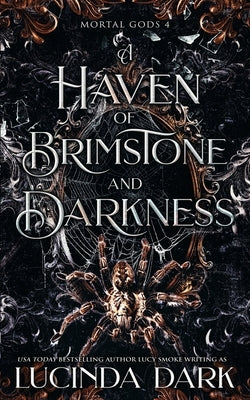 A Haven of Brimstone and Darkness by Smoke, Lucy