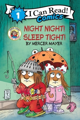 Little Critter: Night Night! Sleep Tight! by Mayer, Mercer