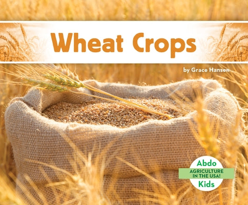 Wheat Crops by Hansen, Grace