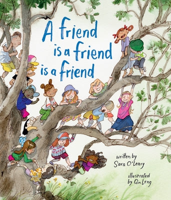 A Friend Is a Friend Is a Friend by O'Leary, Sara