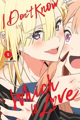 I Don't Know Which Is Love, Vol. 5 by Oku, Tamamushi