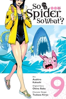 So I'm a Spider, So What?, Vol. 9 (Manga): Volume 9 by Baba, Okina