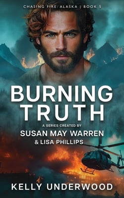 Burning Truth by Underwood, Kelly