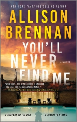 You'll Never Find Me: An Angelhart Investigations Novel by Brennan, Allison