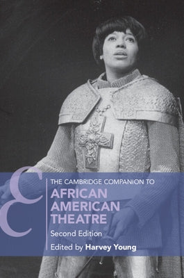 The Cambridge Companion to African American Theatre by Young, Harvey