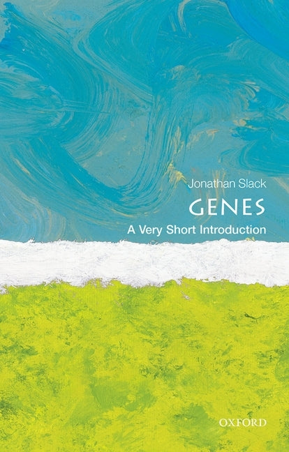 Genes: A Very Short Introduction by Slack, Jonathan